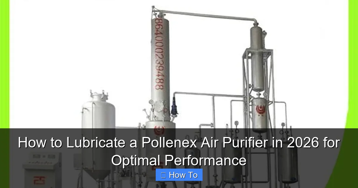 How to Lubricate a Pollenex Air Purifier in 2026 for Optimal Performance