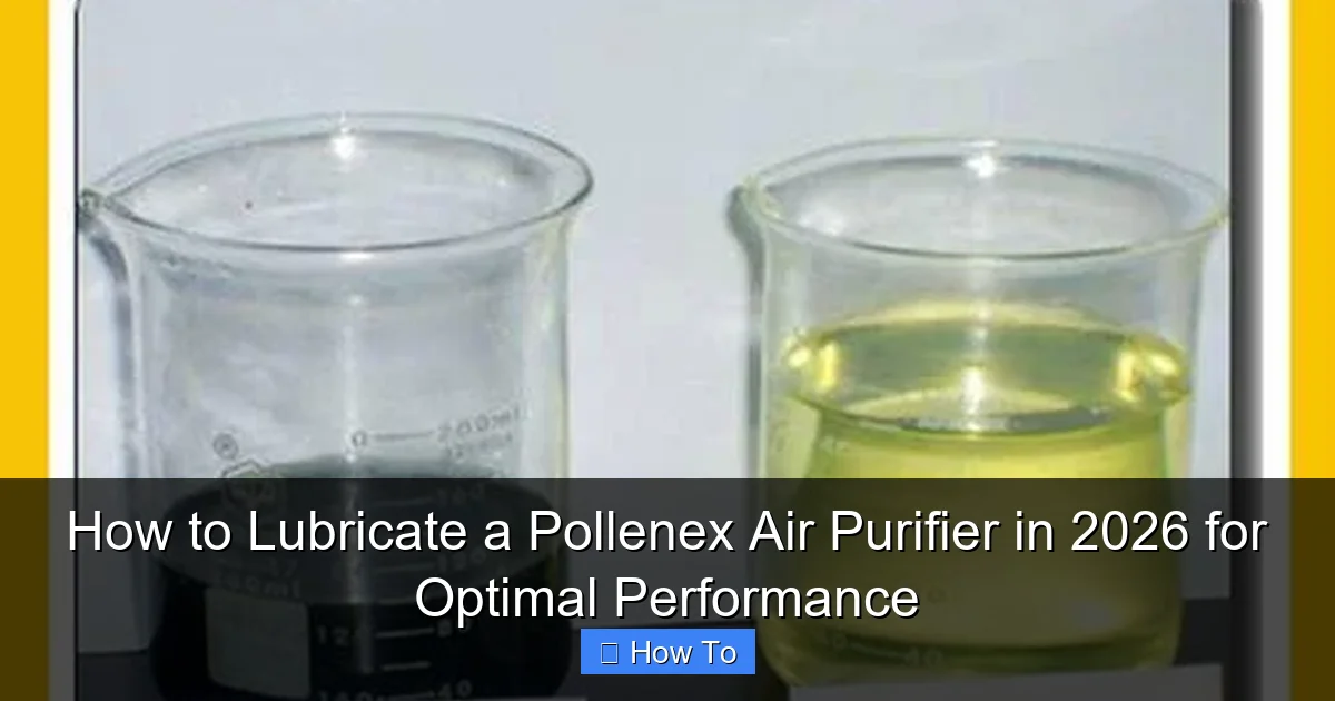 How to Lubricate a Pollenex Air Purifier in 2026 for Optimal Performance