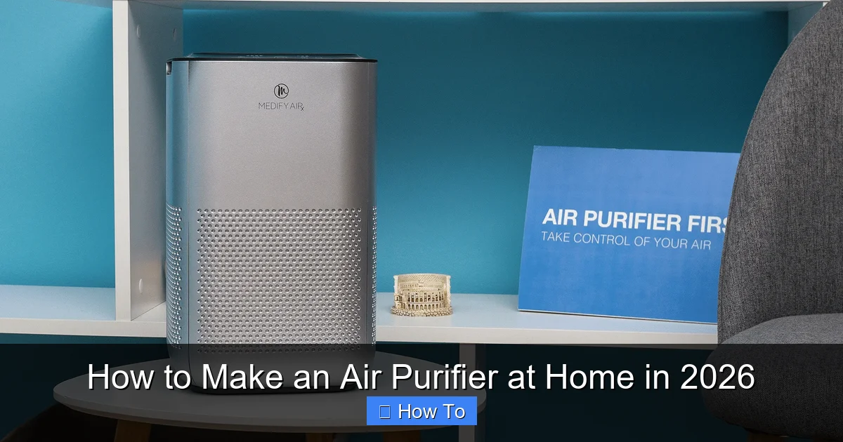 How to Make an Air Purifier at Home in 2026