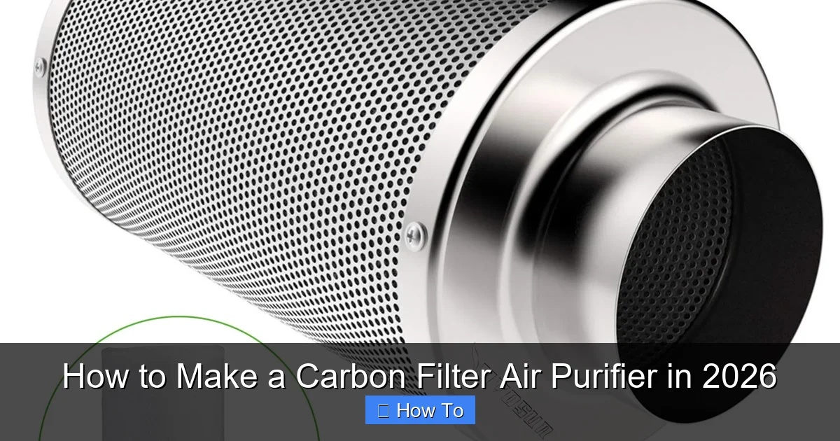 How to Make a Carbon Filter Air Purifier in 2026