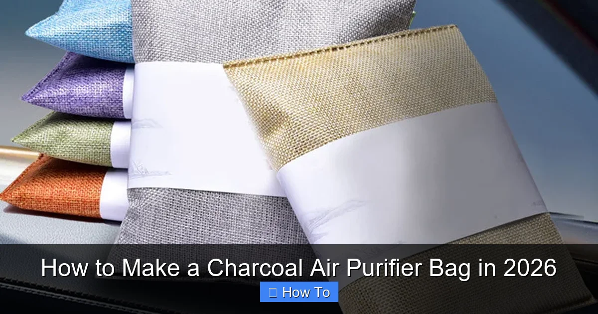 How to Make a Charcoal Air Purifier Bag in 2026