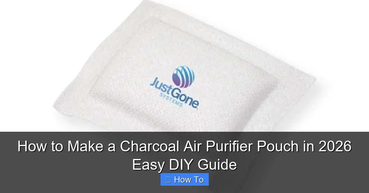 How to Make a Charcoal Air Purifier Pouch in 2026 Easy DIY Guide