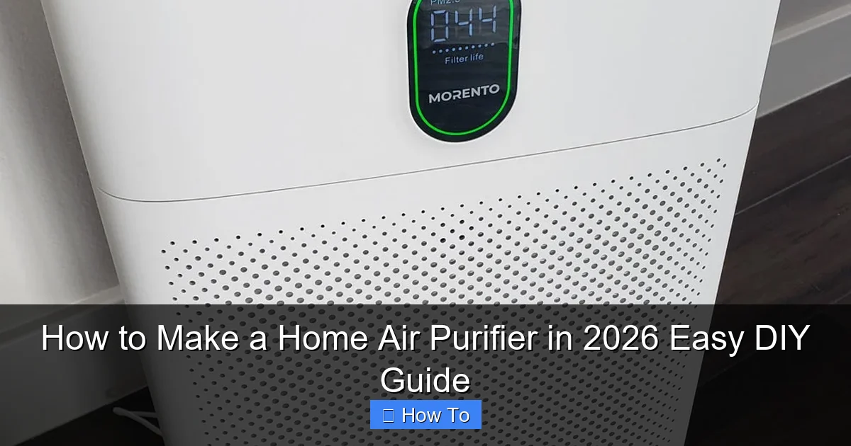 How to Make a Home Air Purifier in 2026 Easy DIY Guide