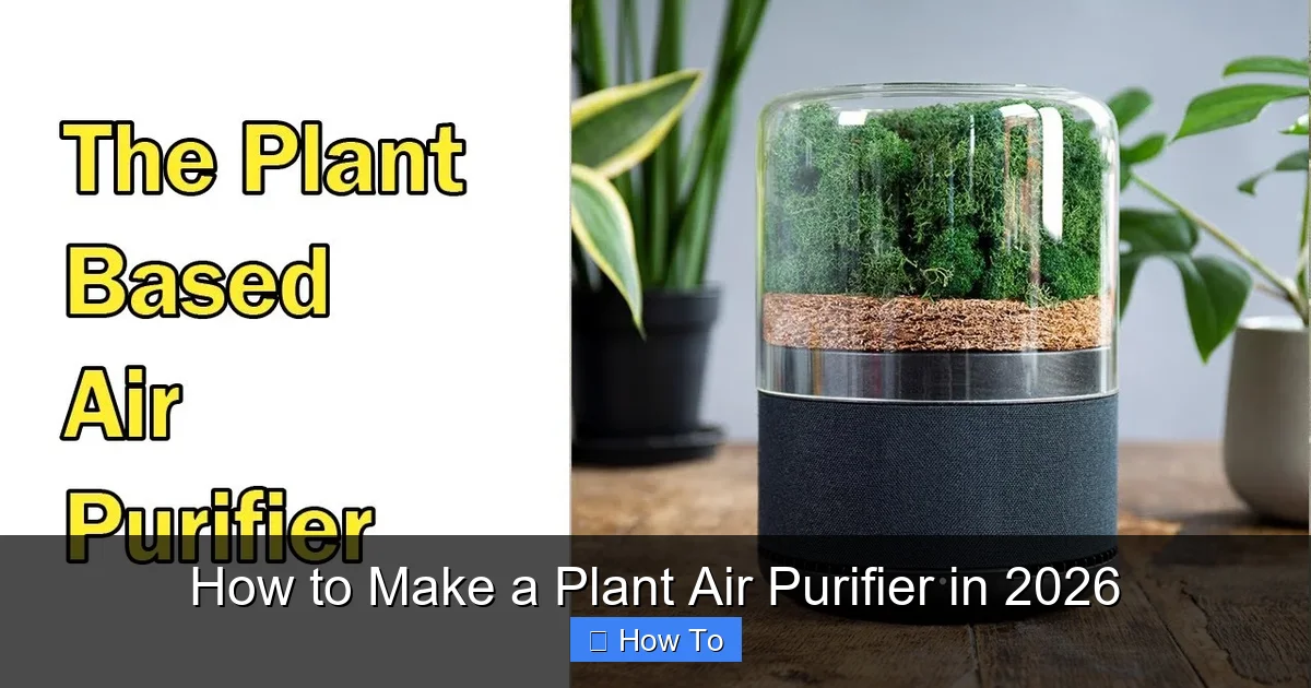 How to Make a Plant Air Purifier in 2026