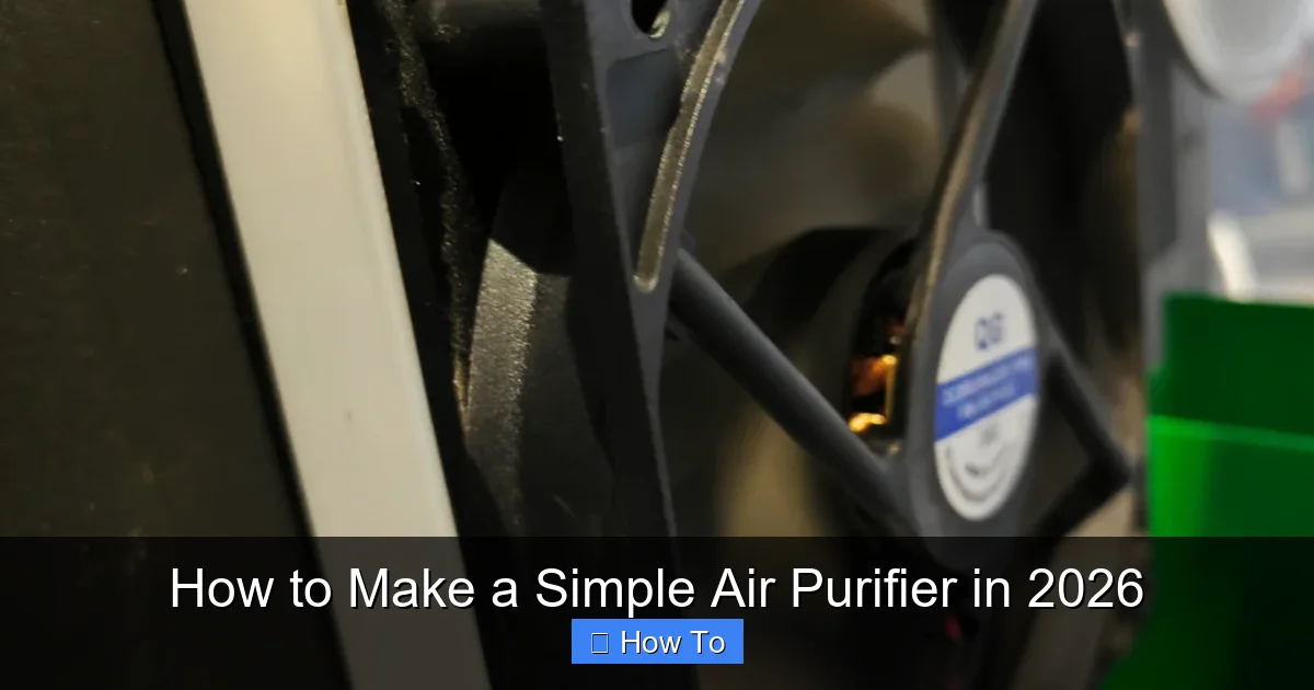 How to Make a Simple Air Purifier in 2026