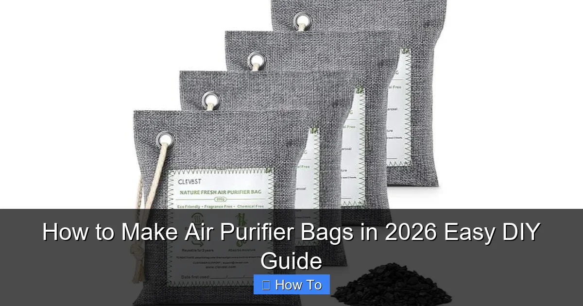 How to Make Air Purifier Bags in 2026 Easy DIY Guide