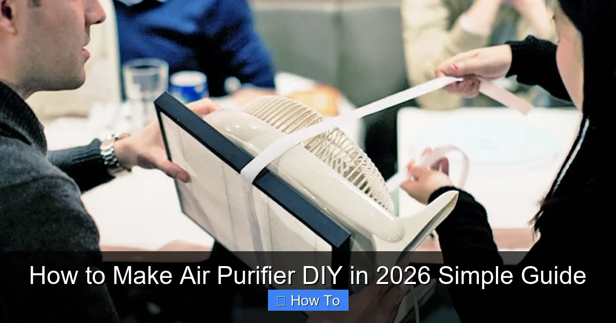 How to Make Air Purifier DIY in 2026 Simple Guide