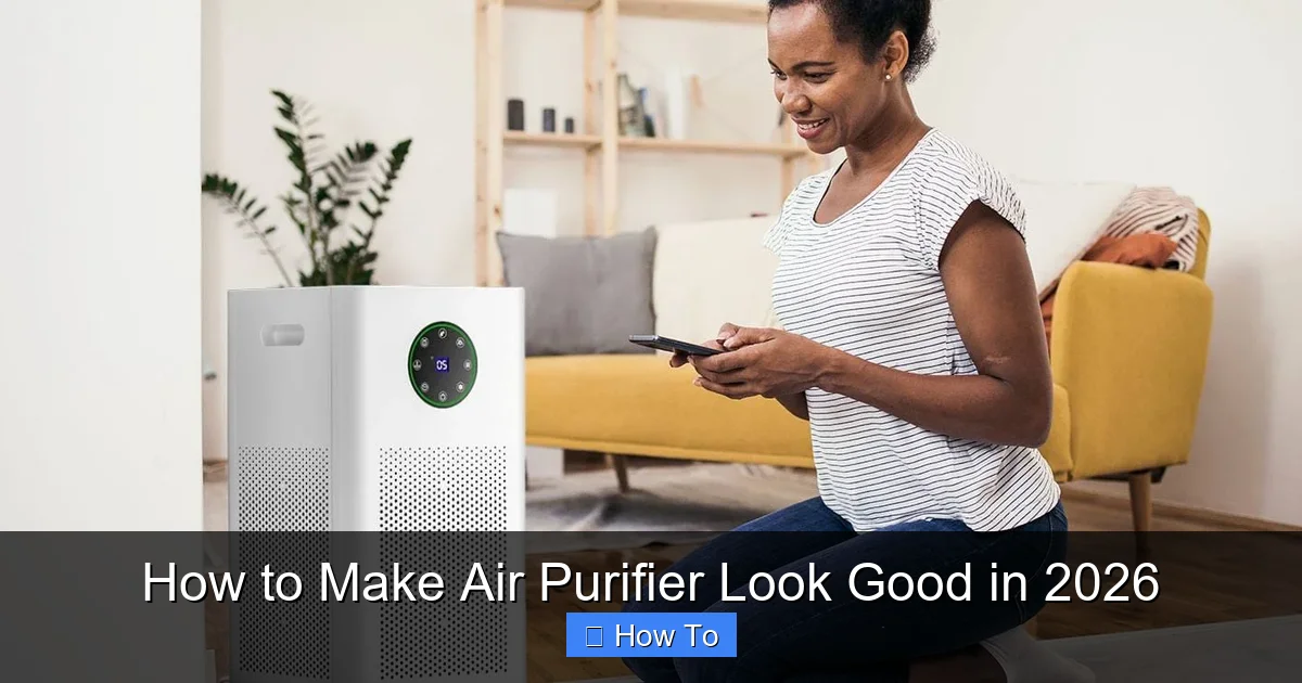 How to Make Air Purifier Look Good in 2026