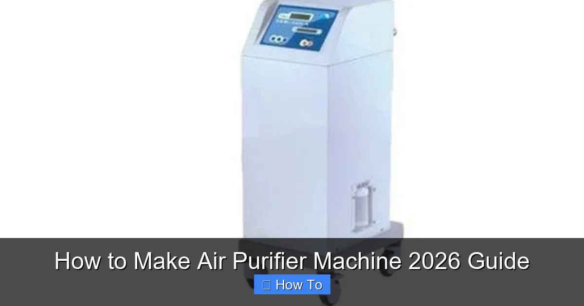 How to Make Air Purifier Machine 2026 Guide