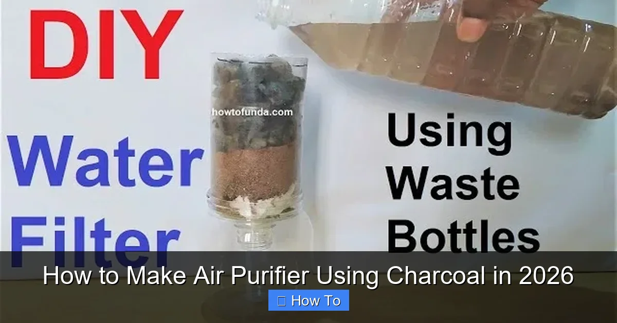How to Make Air Purifier Using Charcoal in 2026