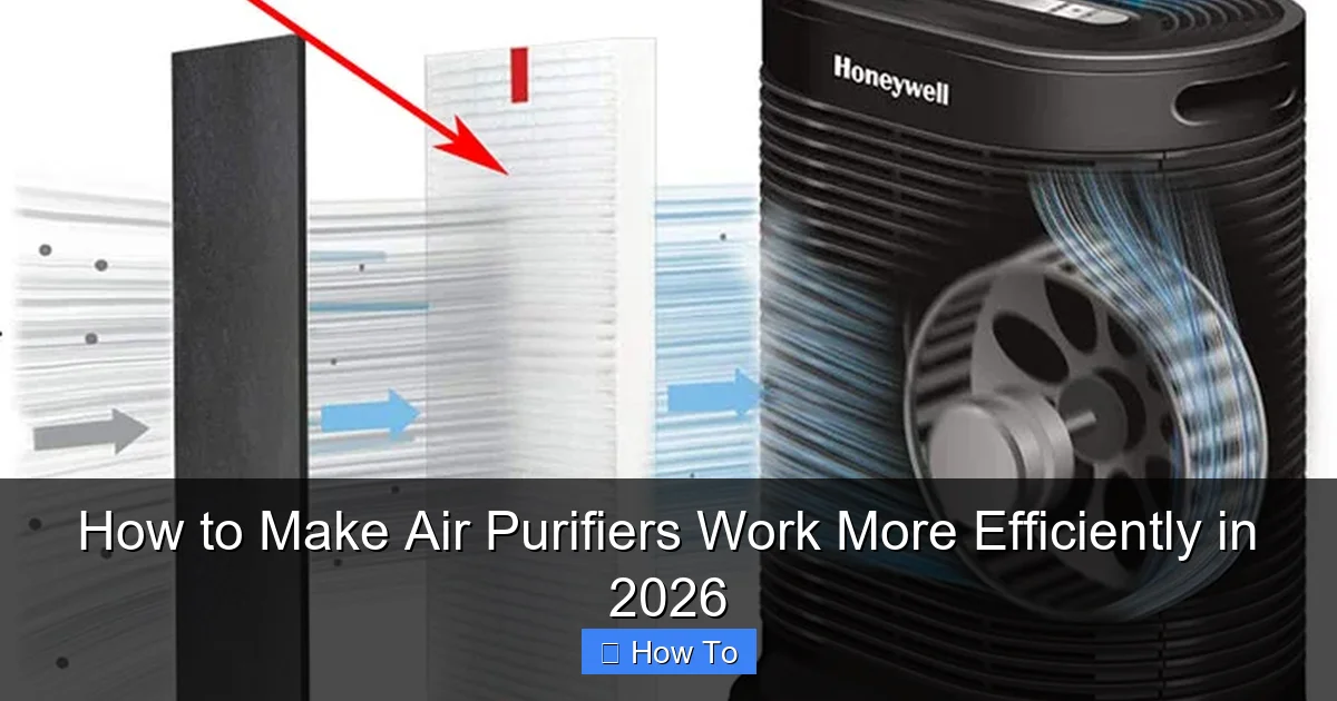 How to Make Air Purifiers Work More Efficiently in 2026