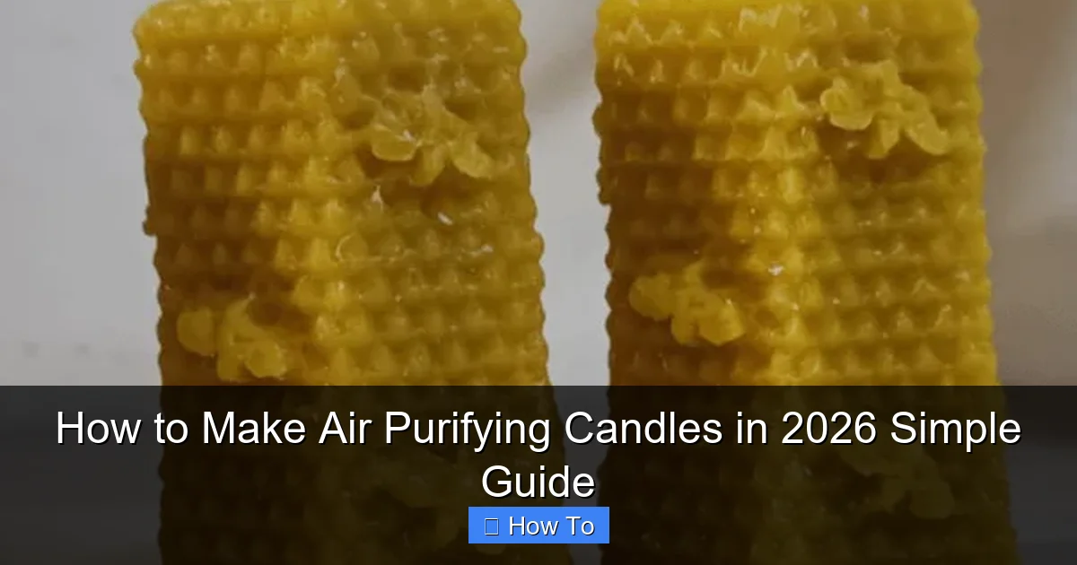 How to Make Air Purifying Candles in 2026 Simple Guide