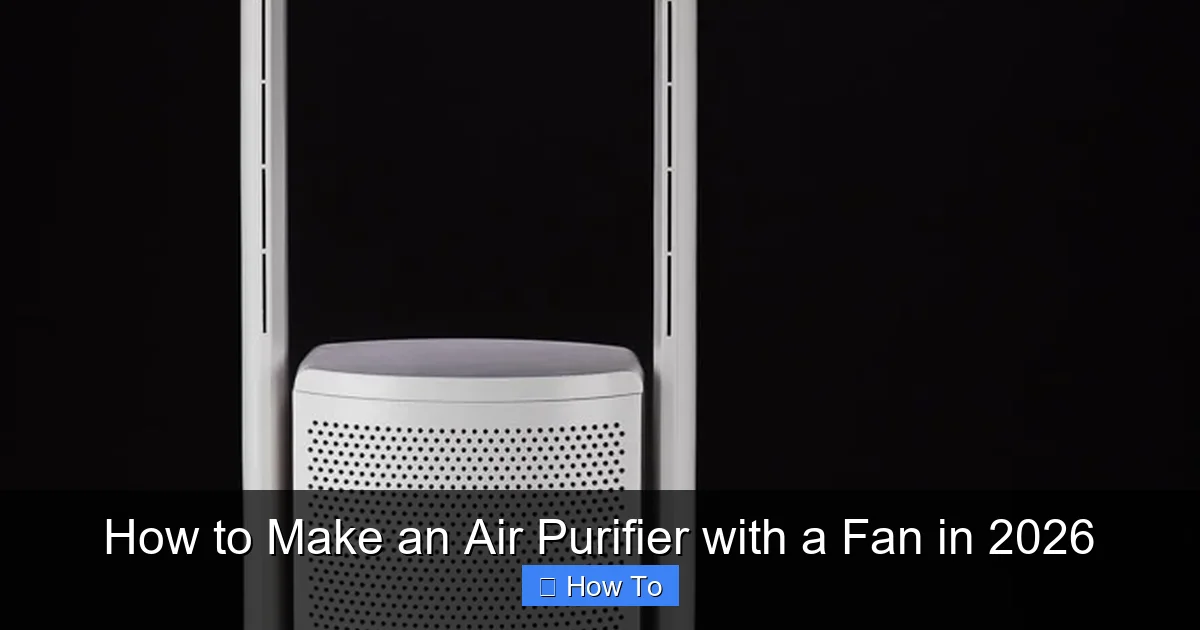 How to Make an Air Purifier with a Fan in 2026