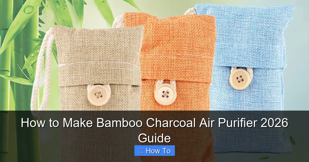 How to Make Bamboo Charcoal Air Purifier 2026 Guide