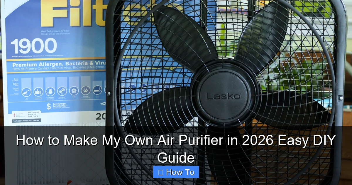 How to Make My Own Air Purifier in 2026 Easy DIY Guide