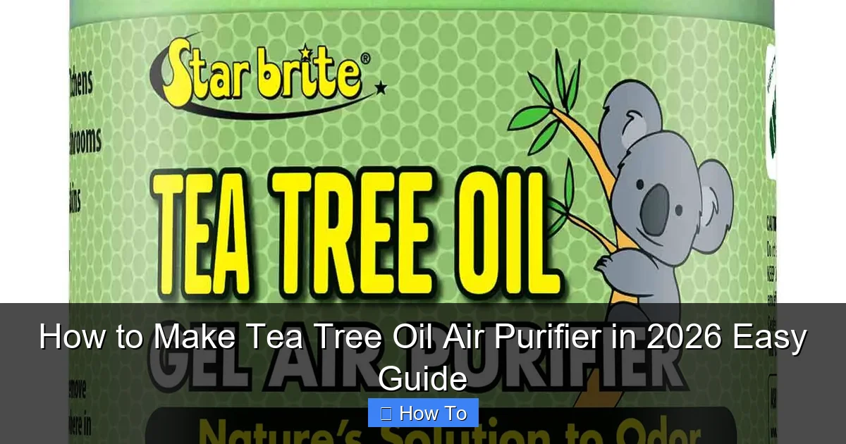 How to Make Tea Tree Oil Air Purifier in 2026 Easy Guide