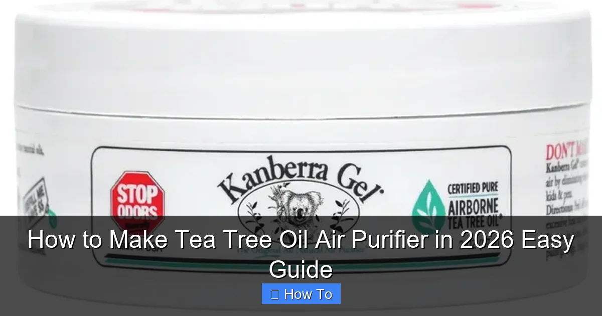 How to Make Tea Tree Oil Air Purifier in 2026 Easy Guide