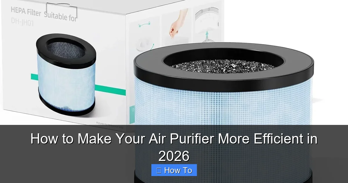 How to Make Your Air Purifier More Efficient in 2026