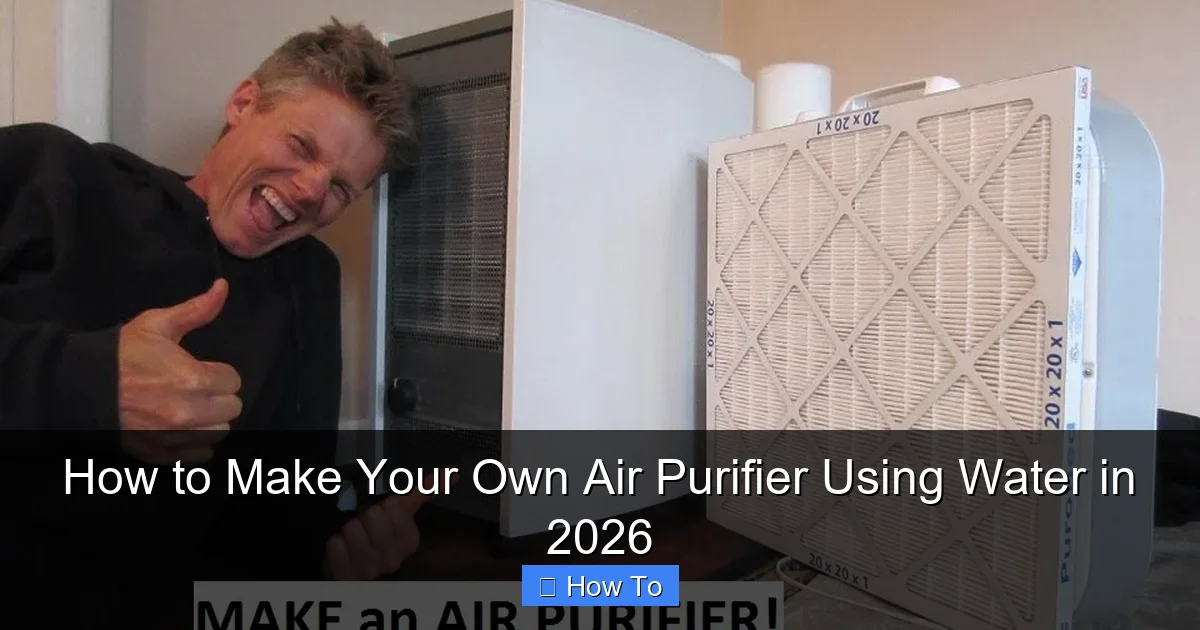 How to Make Your Own Air Purifier Using Water in 2026