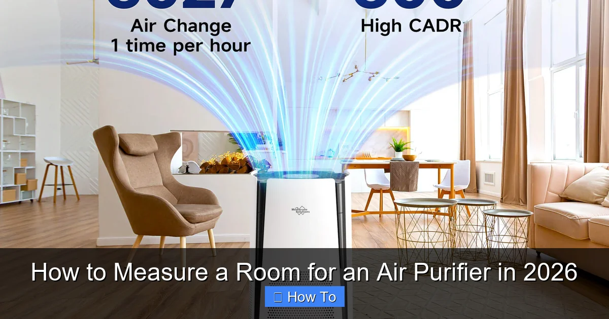 How to Measure a Room for an Air Purifier in 2026